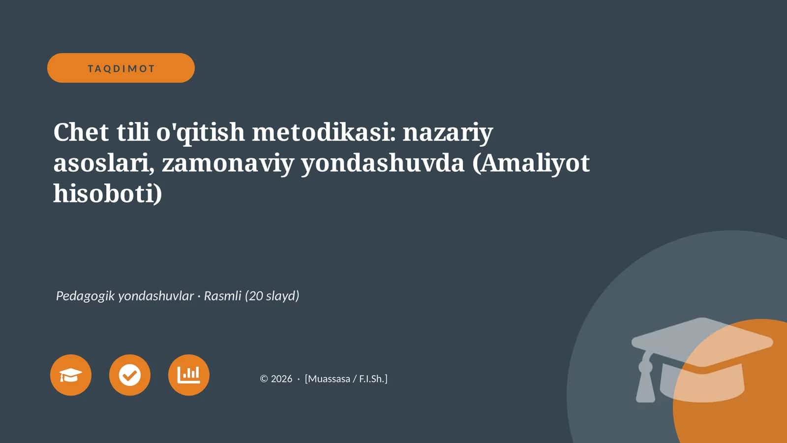 Chet tili o'qitish metodikasi: nazariy asoslari, zamonaviy yondashuvda (Amaliyot hisoboti)