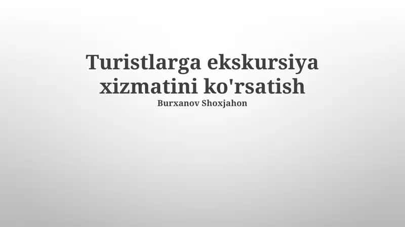Sayyohlar uchun ekskursiya xizmatlarini taqdim etish