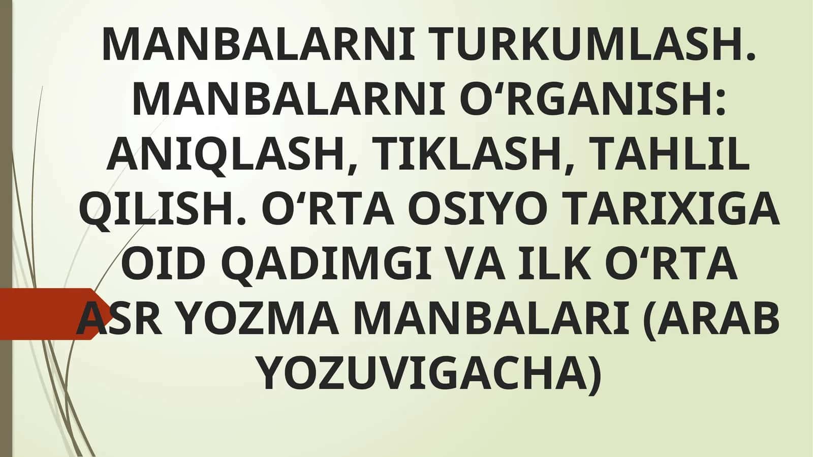 O‘RTA ОSIYO TАRIХIGА ОID QАDIMGI VАILK O‘RTААSR YOZMАMАNBАLАRI (АRАB YOZUVIGАCHА)