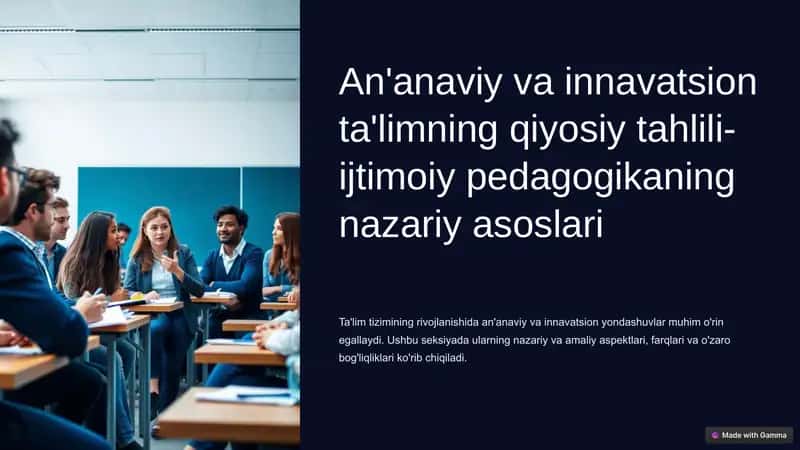 An'anaviy va innavatsion ta'limning qiyosiy tahlili-ijtimoiy pedagogikaning nazariy asoslari