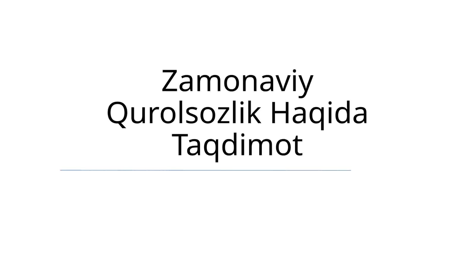 Zamonaviy Qurolsozlik Haqida Taqdimot
