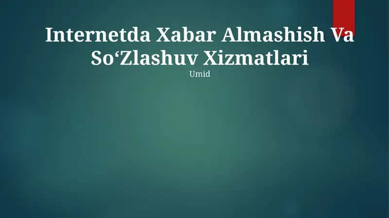 Internetda Xabar Almashish Va So‘Zlashuv Xizmatlari