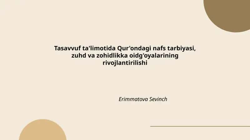 Tasavvuf ta'limotida Qur'ondagi nafs tarbiyasi, zuhd va zohidlikka oidg'oyalarining rivojlantirilishi