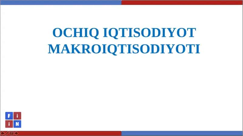 OCHIQ IQTISODIYOT MAKROIQTISODIYOTI