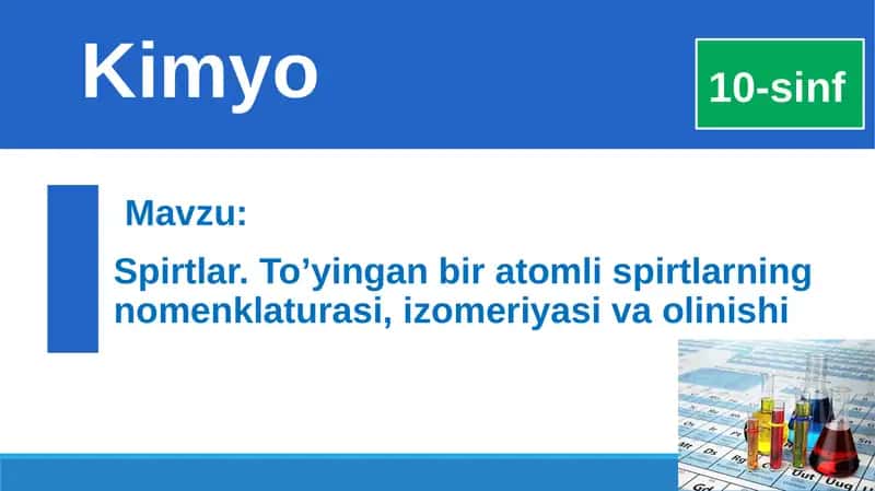 Spirtlar. To’yinganbiratomlispirtlarningnomenklaturasi,izomeriyasivaolinishi