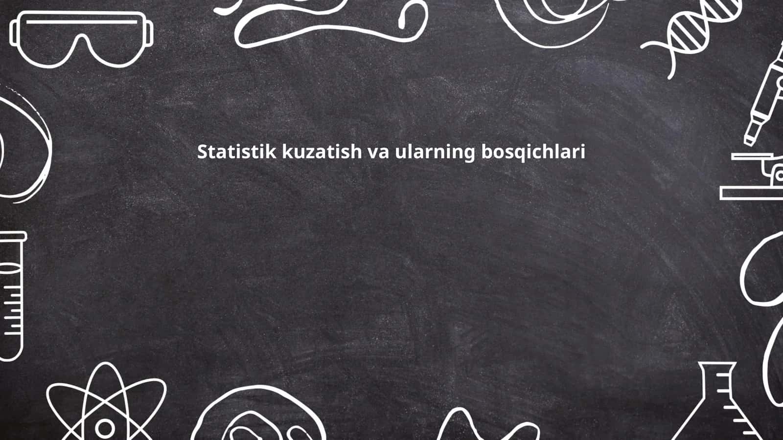 Statistik kuzatish va ularning bosqichlari