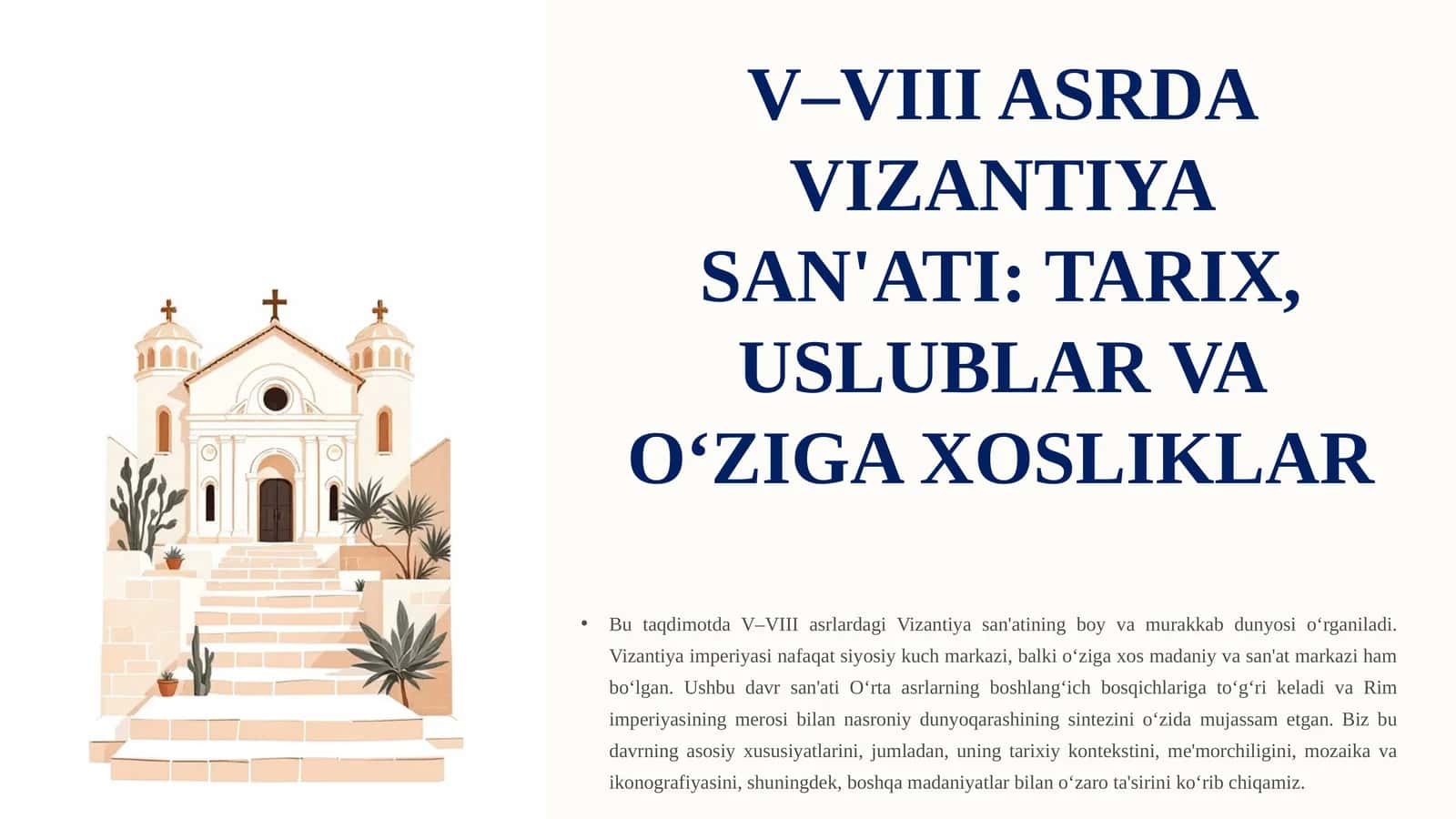 V–VIII ASRDA VIZANTIYA SAN'ATI: TARIX, USLUBLAR VA O‘ZIGA XOSLIKLAR