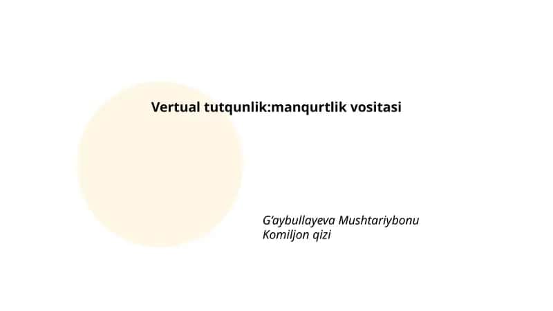 Vertual tutqunlik: manqurtlik vositasi