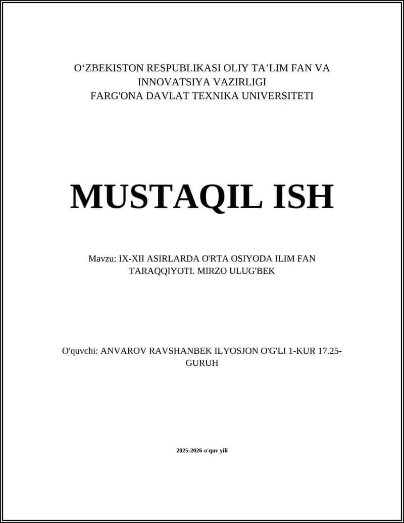 IX-XII ASIRLARDA O'RTA OSIYODA ILIM FAN TARAQQIYOTI. MIRZO ULUG'BEK