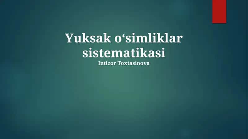 Yuksak o‘simliklar sistematikasi