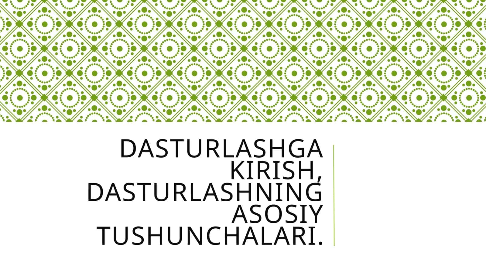 Dasturlashga kirish, dasturlashning asosiy tushunchalari