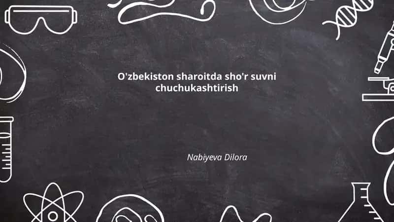 O'zbekistonda sho'r suvni chuchukashtirishning hozirgi holati va ehtiyojlari