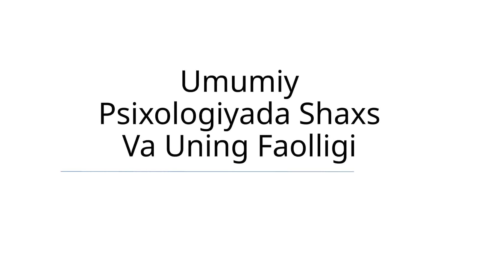 Umumiy Psixologiyada Shaxs Va Uning Faolligi