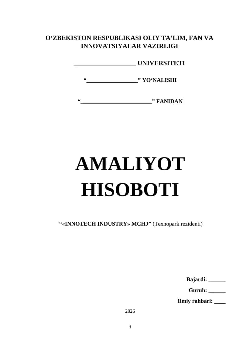 “Texnopark rezidenti bo‘lgan ishlab chiqarish korxonasida amaliyot hisoboti” Batafsil ma'lumot pastda.