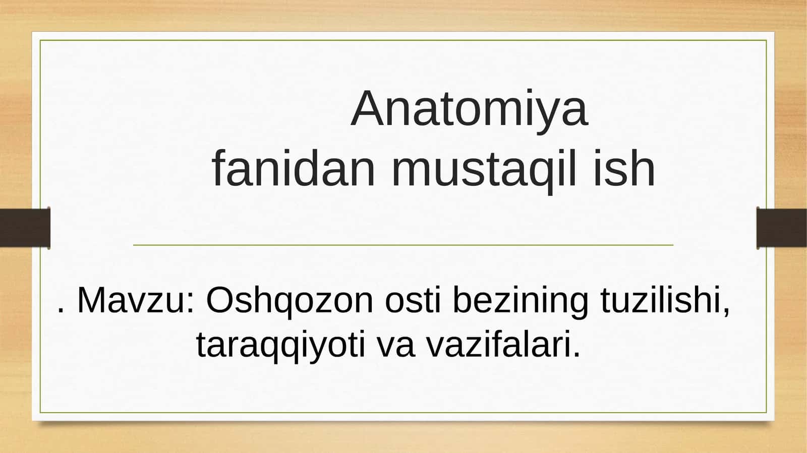 Oshqozon osti bezining tuzilishi, taraqqiyoti va vazifalari/anatomiya