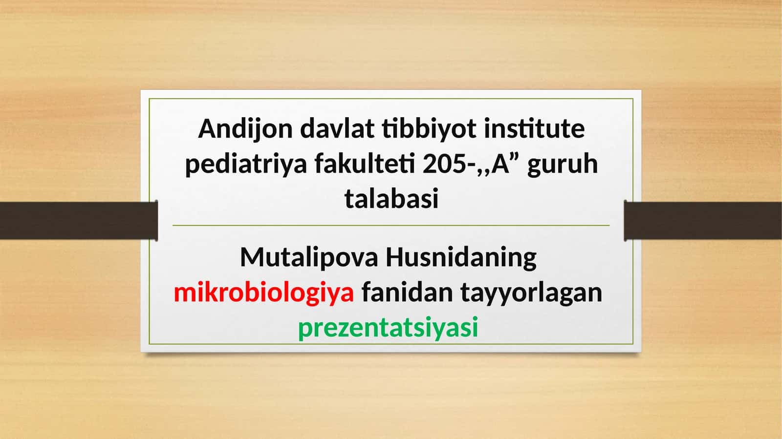 Mutalipova Husnidanining mikrobiologiya fanida tayyorlagan prezentatsiyasi