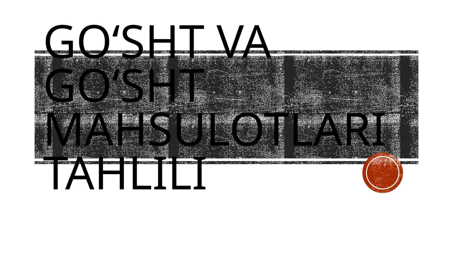 Goʻsht va goʻsht mahsulotlari tahlili