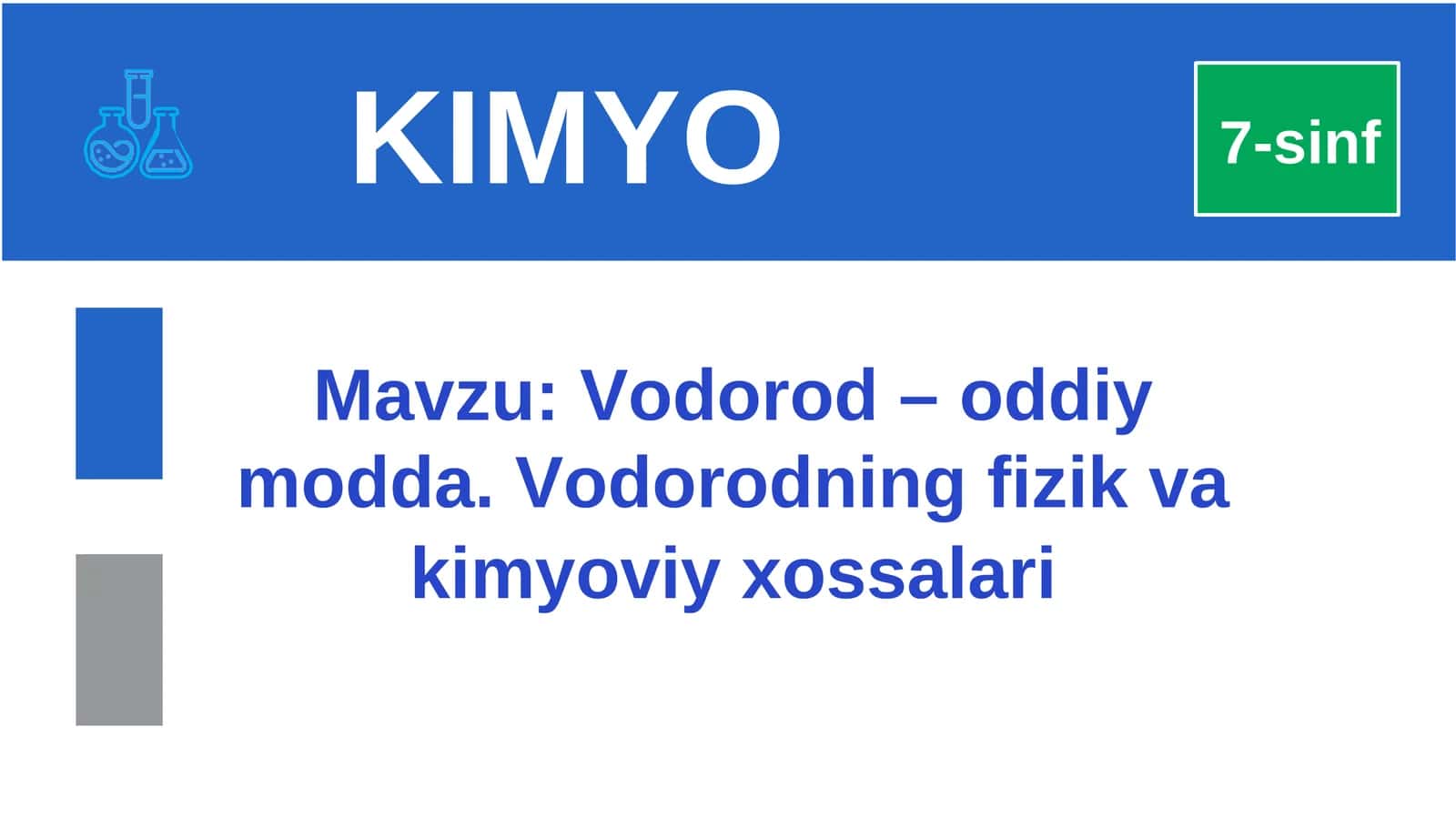 Vodorod oddiy modda. Fizik va kimyoviy xossalari.