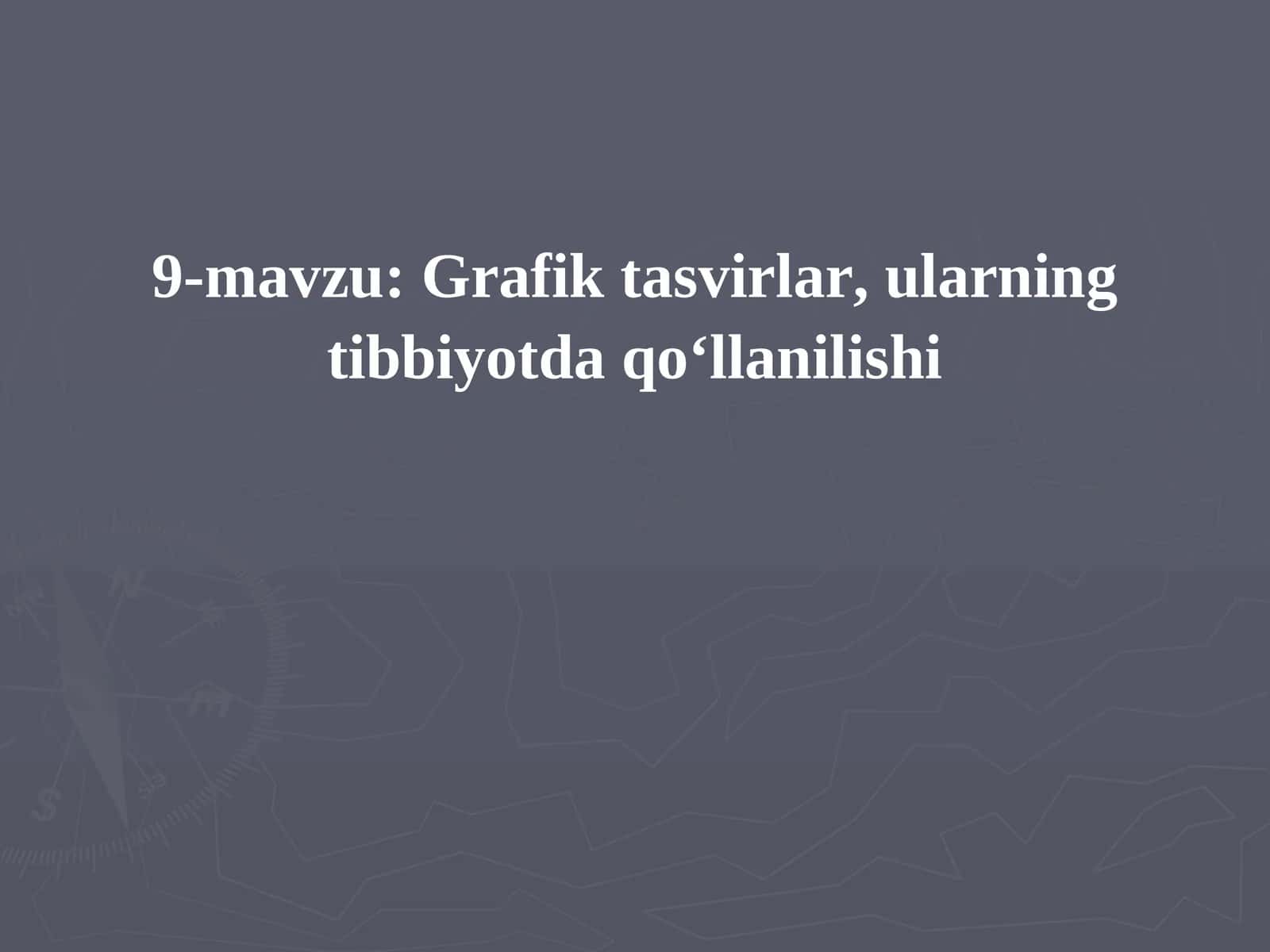 Grafik tasvirlar, ularning tibbiyotda qo‘llanilishi