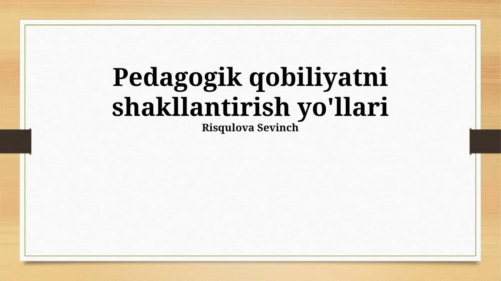 Pedagogik qobiliyatni shakllantirish yo'llari