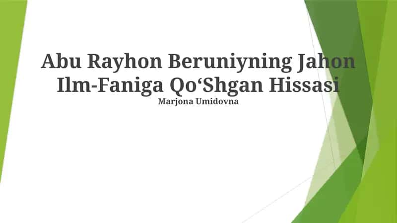 Abu Rayhon Beruniyning Jahon Ilm-Faniga QoʻShgan Hissasi