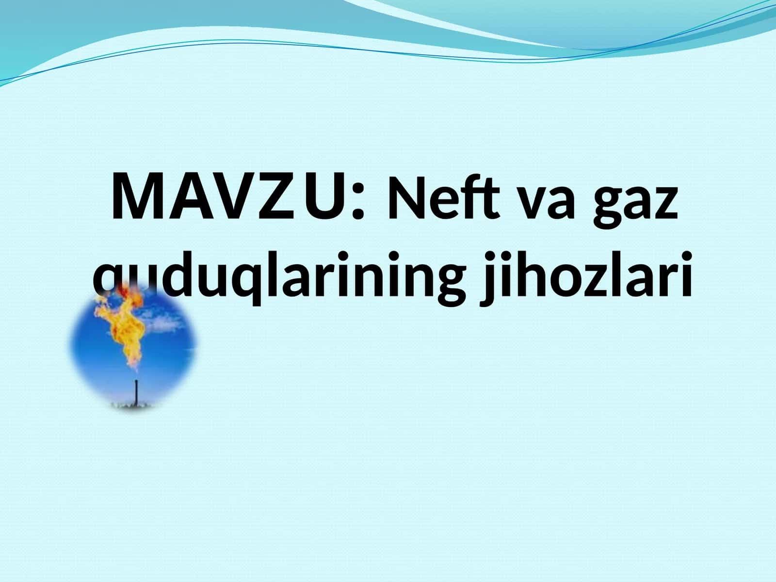 Neft va gaz quduqlariningjihozlari