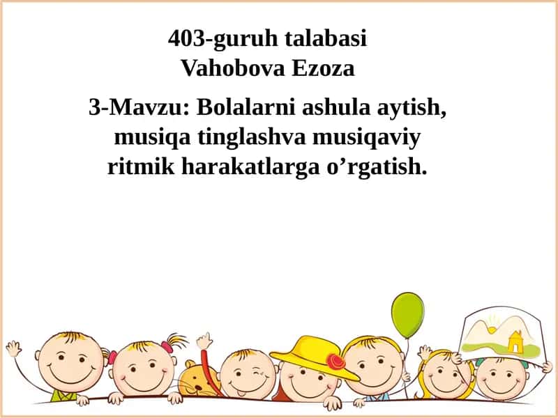 MAKTABGACHA YOSHDAGI BOLALARNING SHAXSIYATINI RIVOJLANTIRISHDA QO‘SHIQNING AHAMIYATI