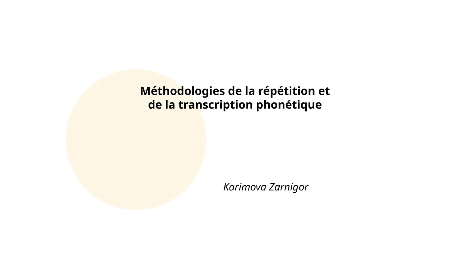 Méthodologies de la répétition et de la transcription phonétique