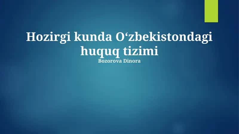 Oʻzbekistonning Bugungi Huquq Tizimi