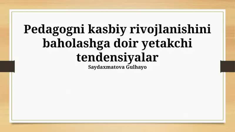 Pedagogni kasbiy rivojlanishini baholashga doir yetakchi tendensiyalar