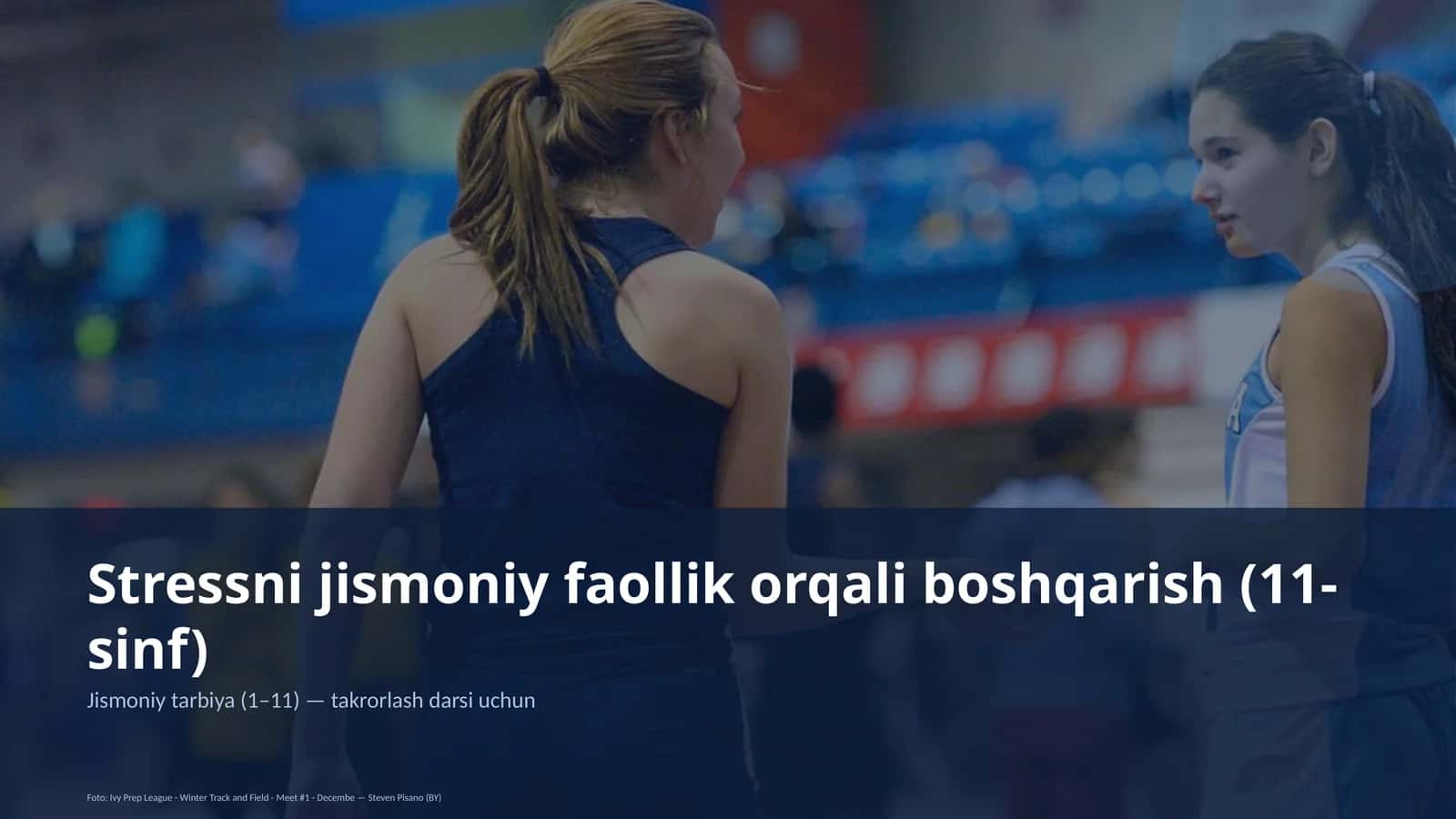 Stressni jismoniy faollik orqali boshqarish (11-sinf)
