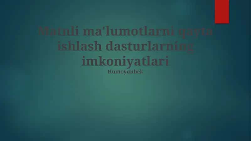 Matnli ma'lumotlarni qayta ishlash dasturlarning imkoniyatlari