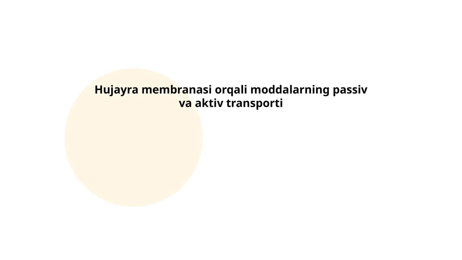 Hujayra membranasi orqali moddalarning passiv va aktiv transporti