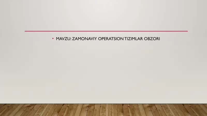 ZAMONAVIY OPERATSION TIZIMLAR OBZORI