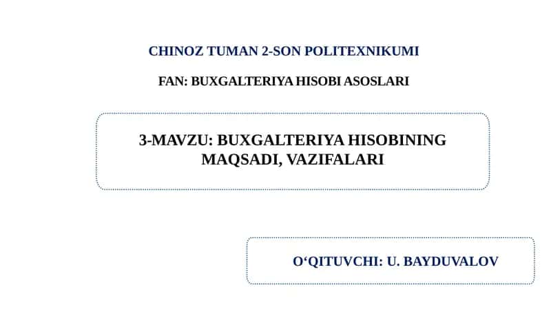 Buxgalteriya hisobining maqsadi, vazifalari.