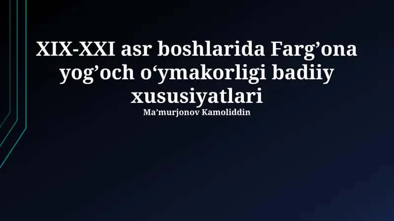 Fargʼona yogʼoch o‘ymakorligi badiiy xususiyatlari