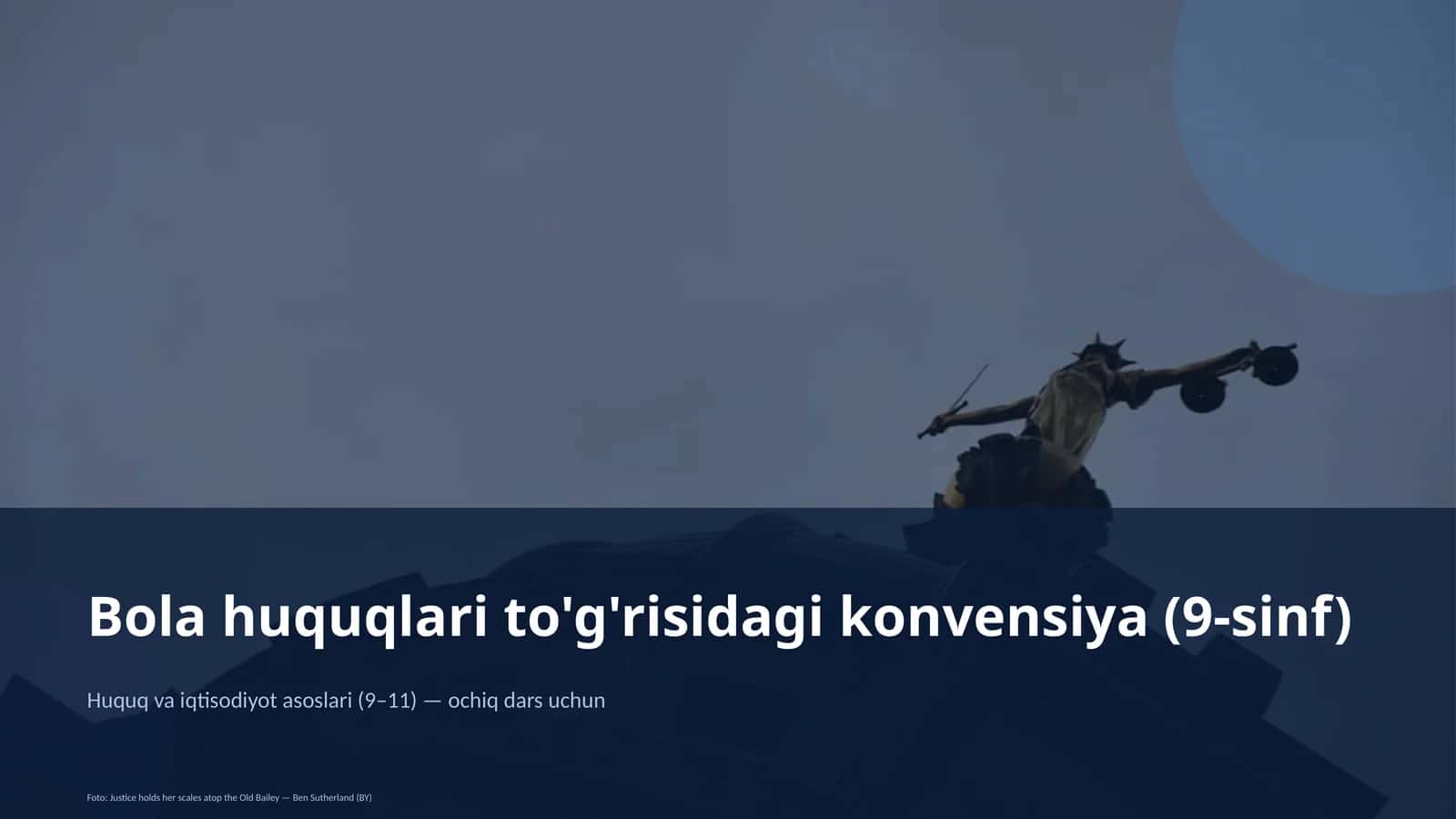 Bola huquqlari to'g'risidagi konvensiya (9-sinf)