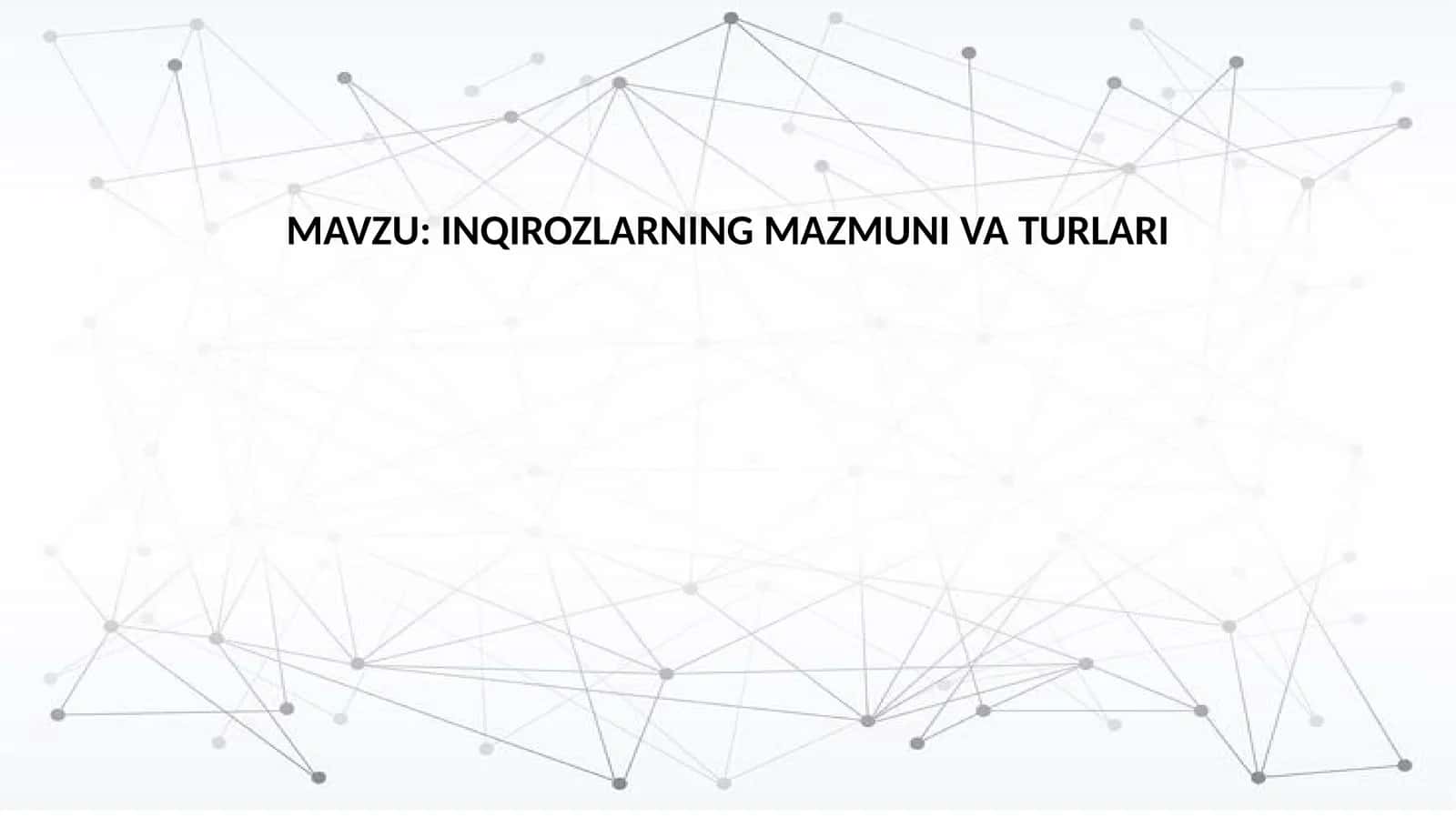 INQIROZLARNING MAZMUNI VA TURLARI