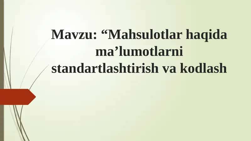 Mahsulotlar haqida ma’lumotlarni standartlashtirish va kodlash