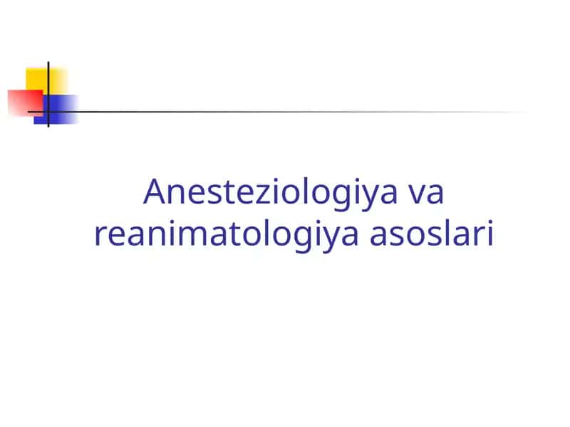 Anesteziologiya va reanimatologiya asoslari