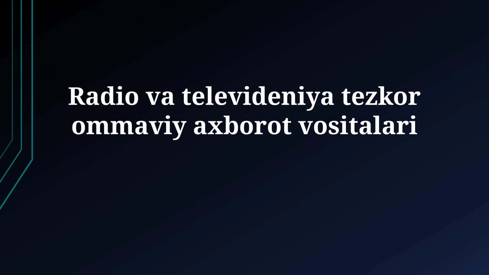 Radio va televideniya tezkor ommaviyaxborotvositalari