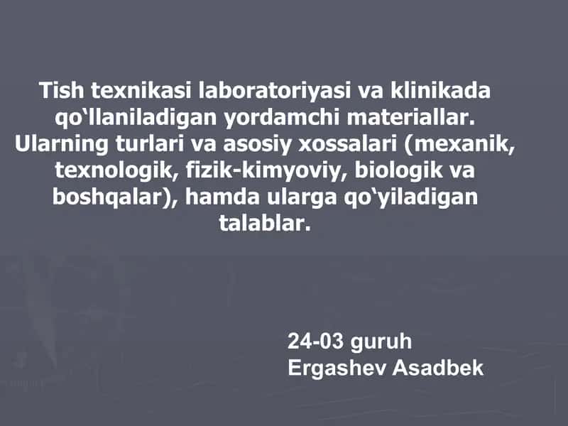 Tish texnikasi laboratoriyasi va klinikada qo‘llaniladigan yordamchi materiallar.