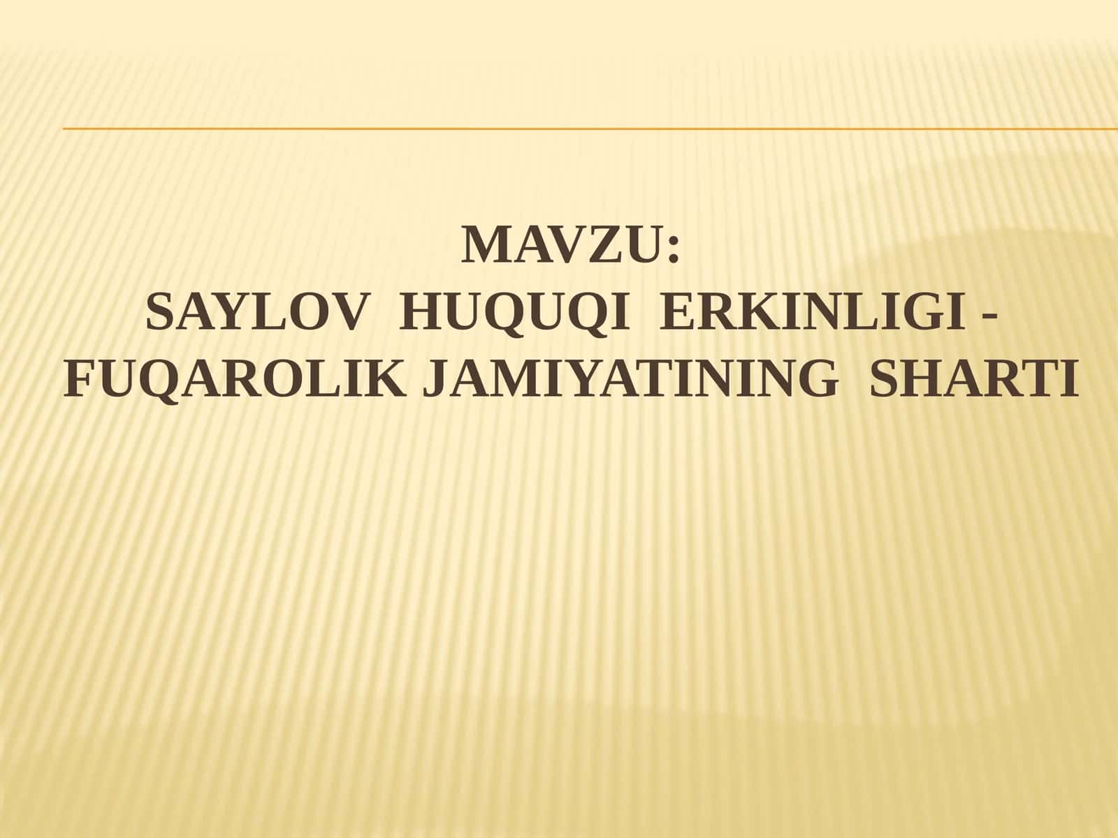 SAYLOV HUQUQI ERKINLIGI - FUQAROLIK JAMIYATINING SHARTI
