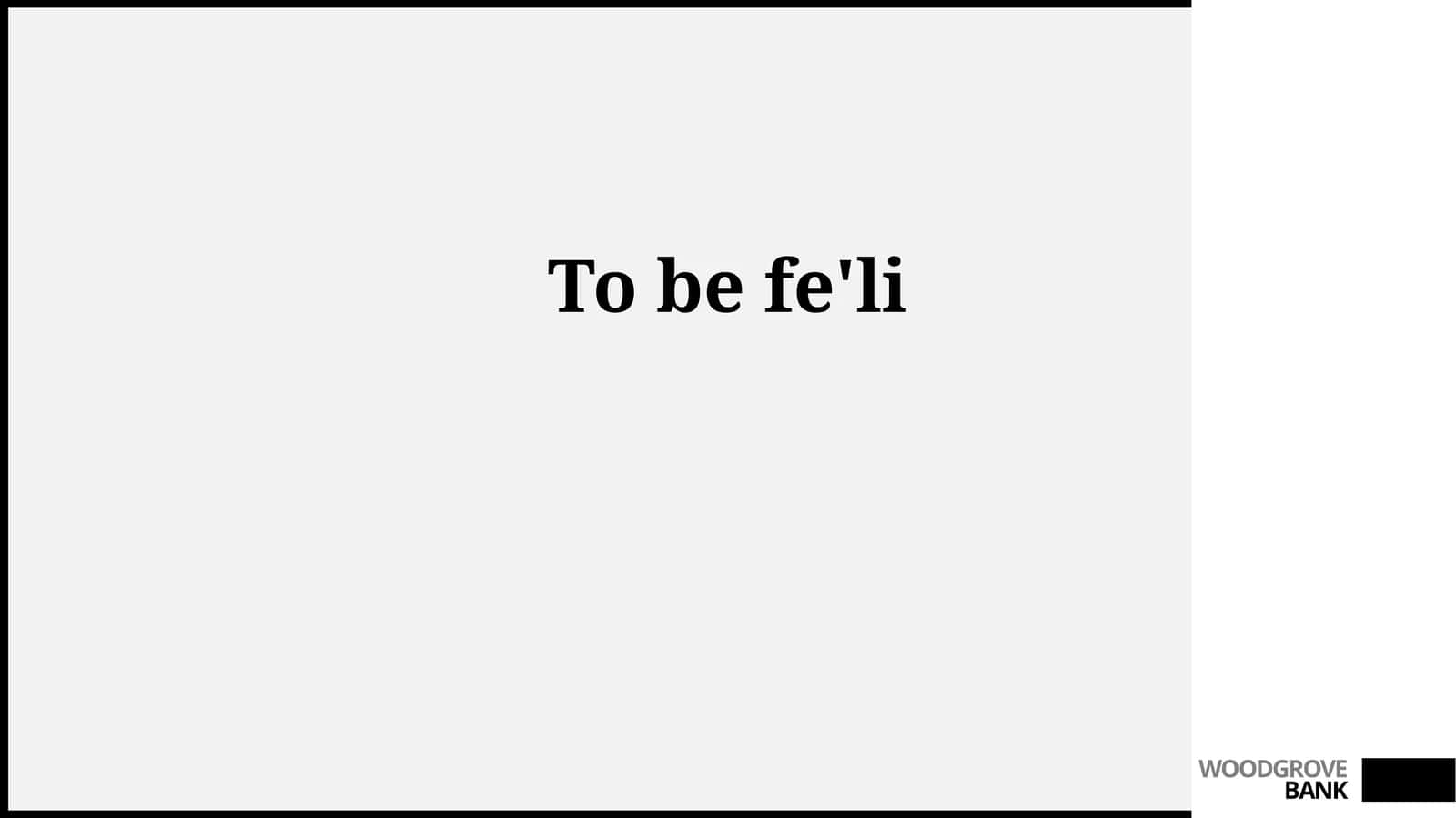 To be fe'li