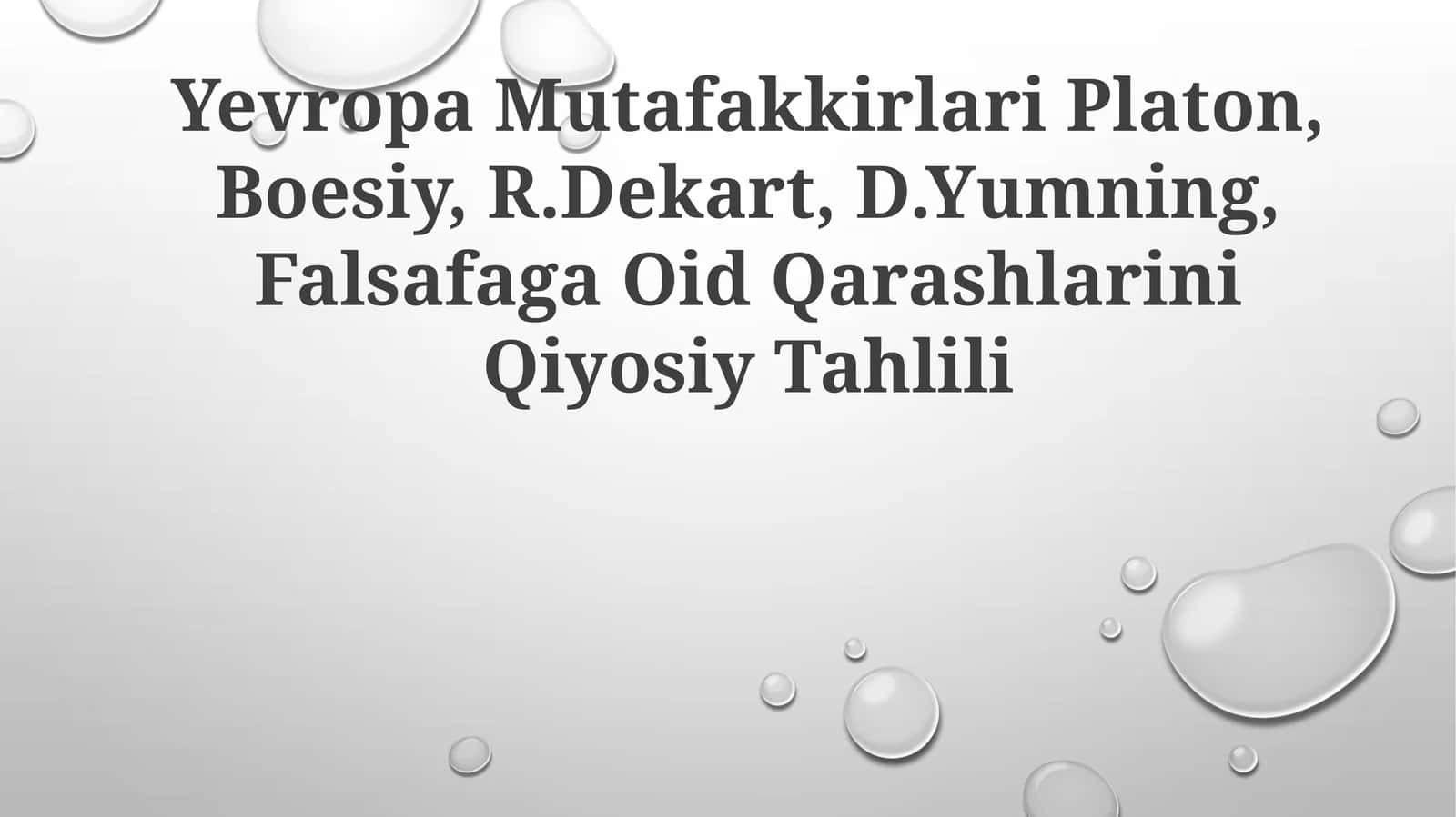 Yevropa Mutafakkirlari Platon, Boesiy, R.Dekart, D.Yumning, Falsafaga Oid Qarashlarini Qiyosiy Tahlili