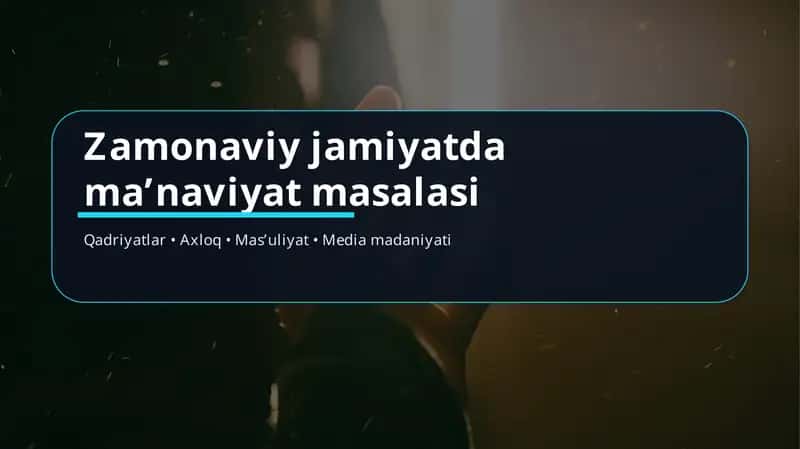 Zamonaviy jamiyatda ma’naviyat masalasi