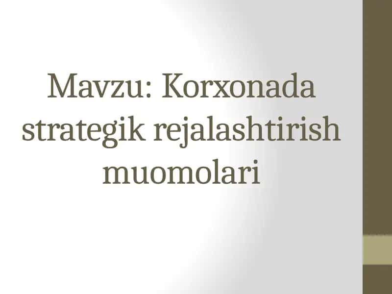 Korxonadastrategik rejalashtirish muomolari