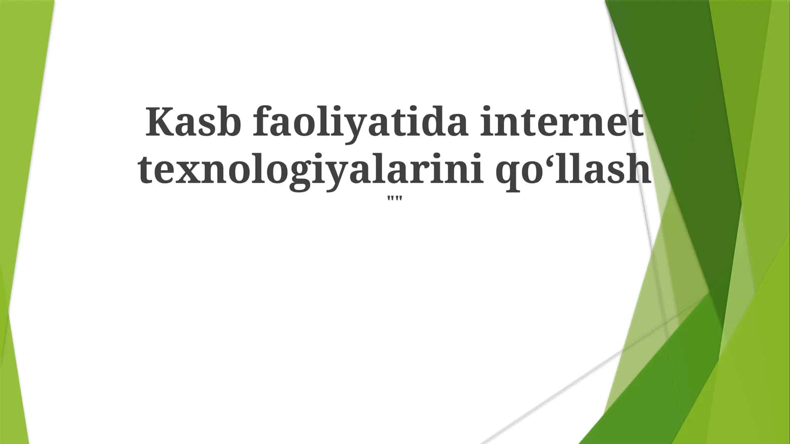 Kasb faoliyatida internet texnologiyalarini qo‘llash