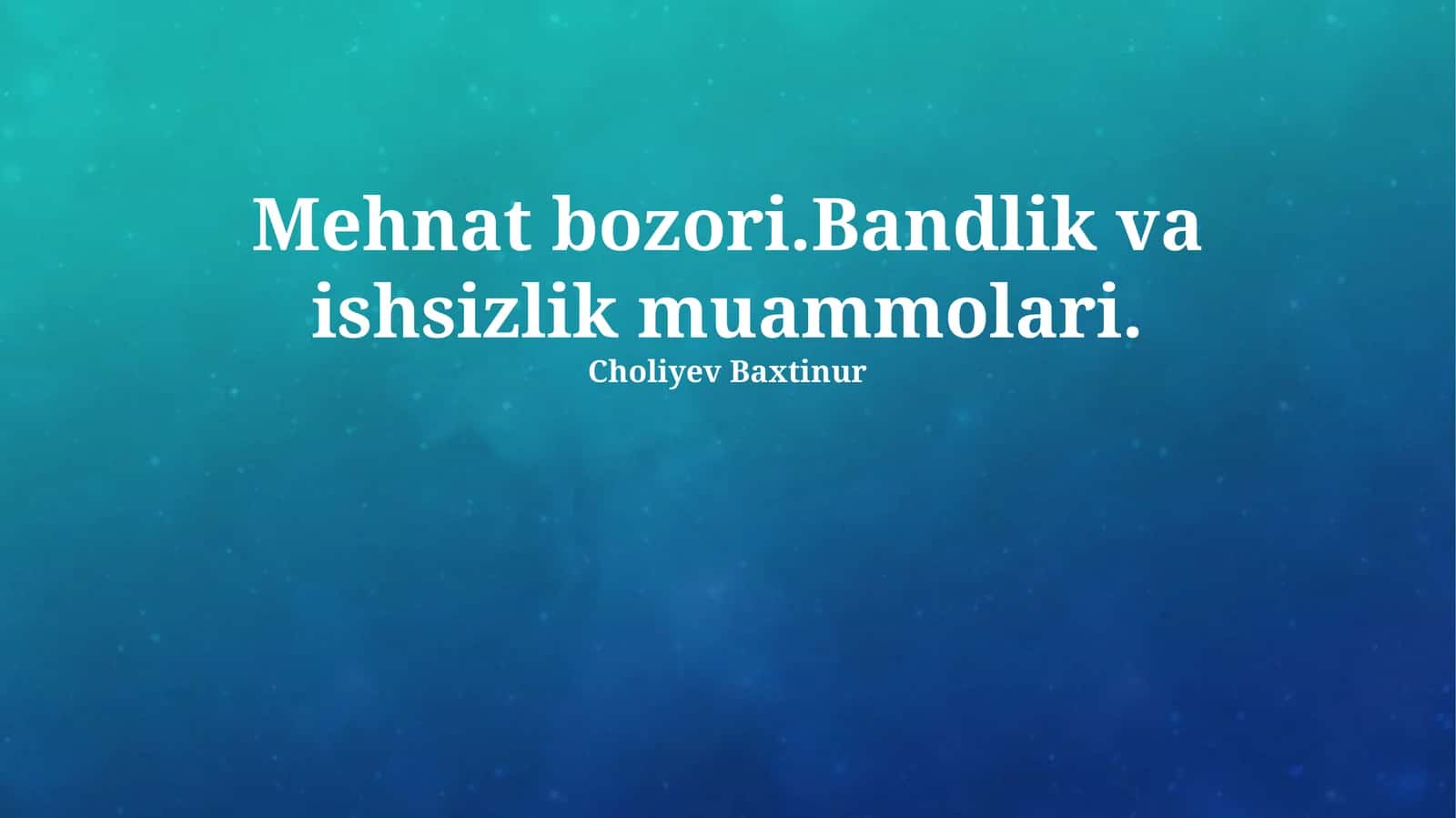 Bandlik va Ishsizlik Muammolari