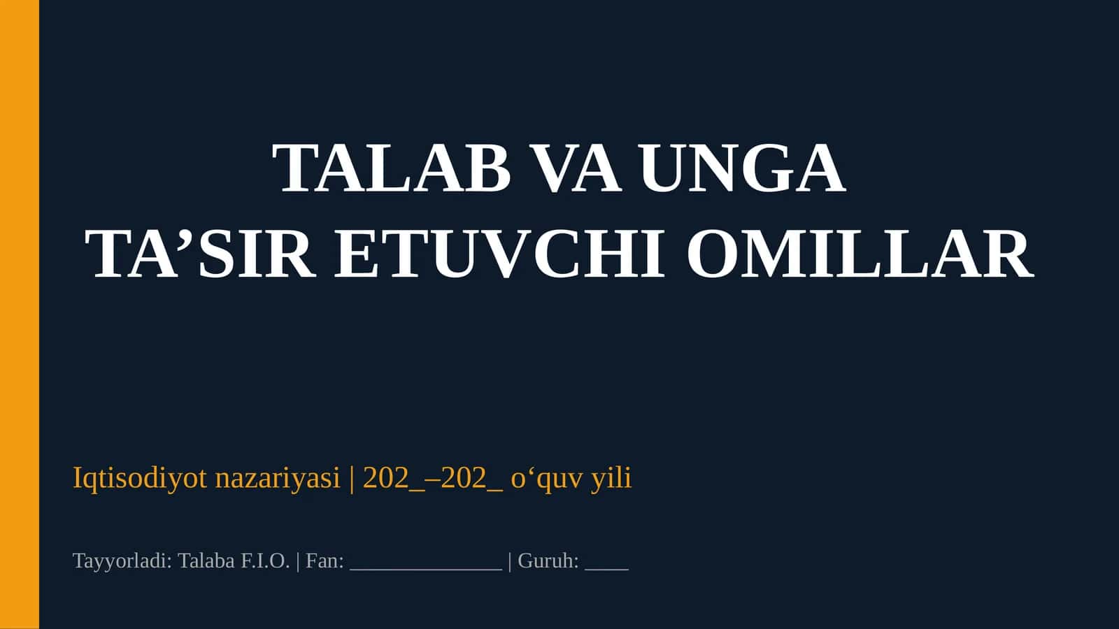 TALAB VA UNGA TA’SIR ETUVCHI OMILLAR